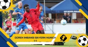 Düren Imbangi Bayern Munich 1-1