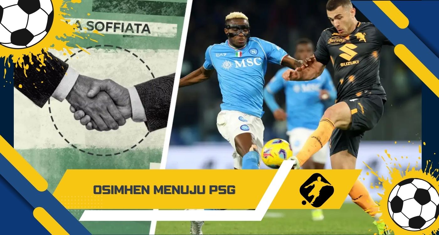 Osimhen Menuju PSG