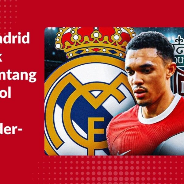 Real Madrid Tertarik Gaet Bintang Liverpool Trent Alexander-Arnold