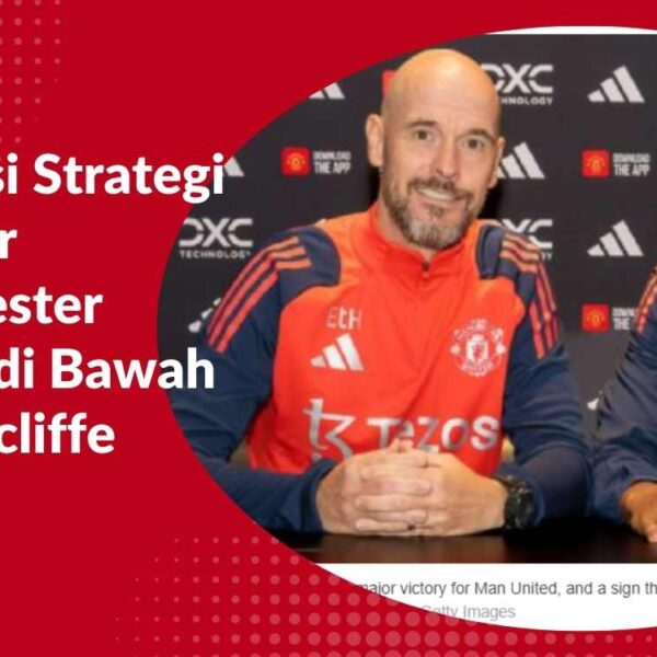 Revolusi Strategi Transfer Manchester United di Bawah Jim Ratcliffe
