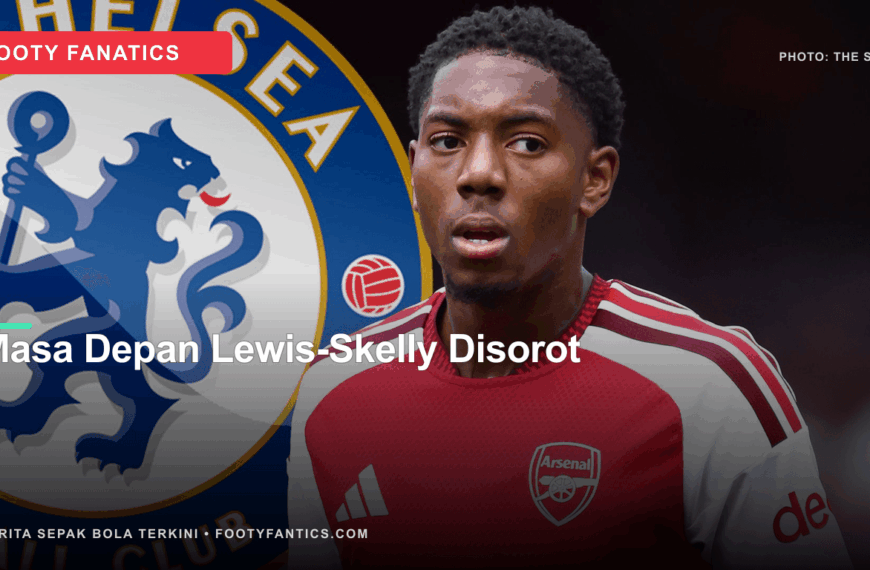 Myles Lewis-Skelly Ditawarkan ke Chelsea&hellip;