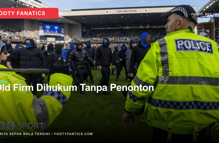 Celtic dan Rangers Dihukum Tanpa Penonton di Scottish Cup Setelah Kerusuhan Old Firm