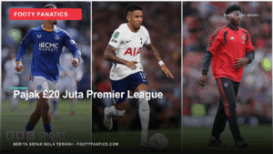 Pajak Premier League Membesar, Transfer Domestik Dorong Kesenjangan&hellip;