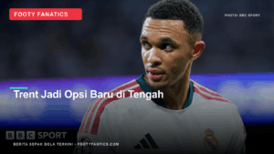 Trent Alexander-Arnold di Lini Tengah Real Madrid: Solusi&hellip;