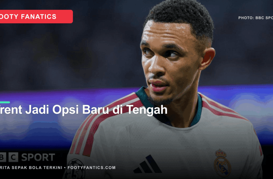 Trent Alexander-Arnold di Lini Tengah&hellip;