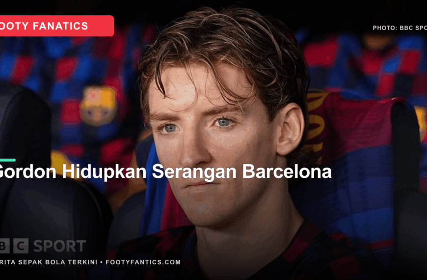 Anthony Gordon Langsung Menghidupkan Serangan&hellip;