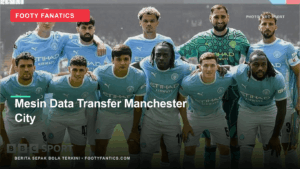 Cara Manchester City Merombak Skuad dengan Basis Data&hellip;