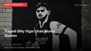 Kematian Billy Vigar Dorong Perubahan Aturan Keselamatan Stadion&hellip;