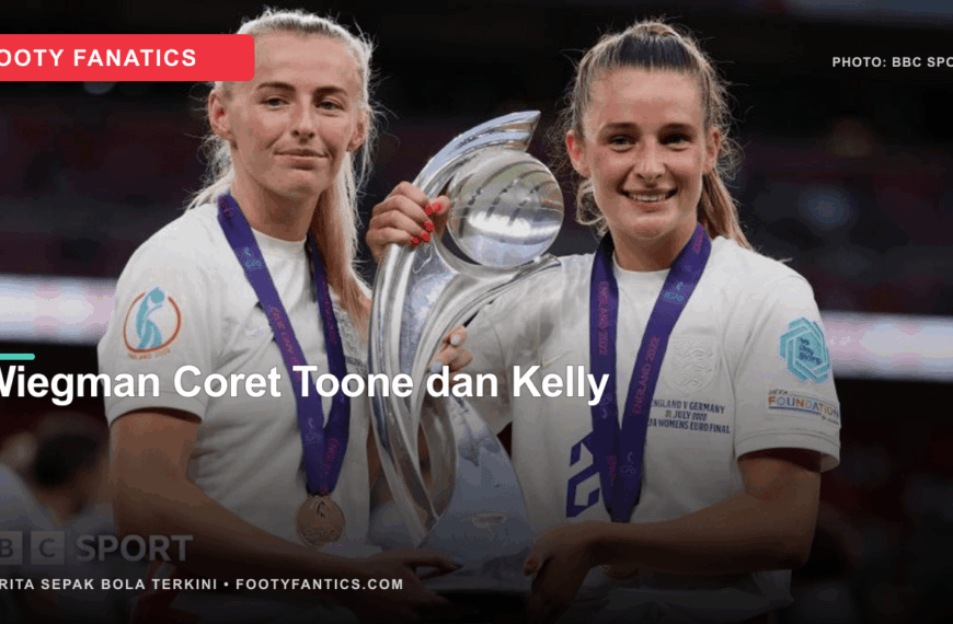 Wiegman Coret Ella Toone dan&hellip;