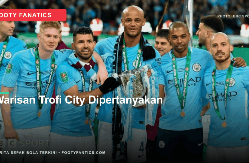 Vonis Manchester City Mengguncang Warisan&hellip;