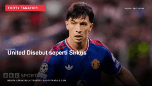 Manchester United Disebut seperti Sirkus, Kritik Lisandro Martinez&hellip;